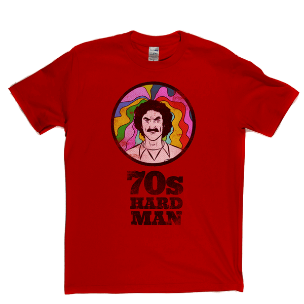 70s Hard Man Regular T-Shirt